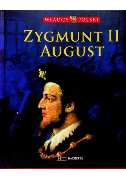 Władcy Polski Zygmunt II August