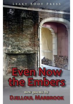 Even Now the Embers