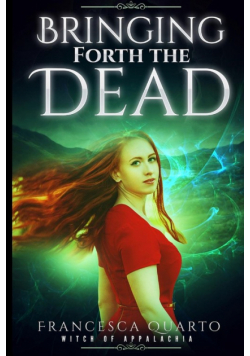 Bringing Forth the Dead