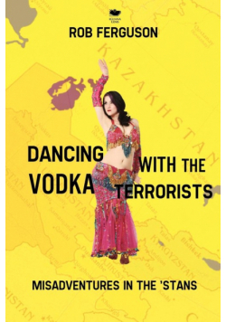 Dancing with the Vodka Terrorists