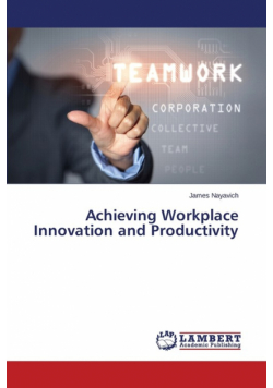 Achieving Workplace Innovation and Productivity