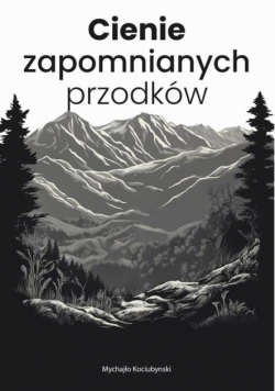 Cienie zapomnianych przodków