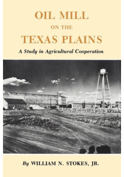 Oil Mill on the Texas Plains