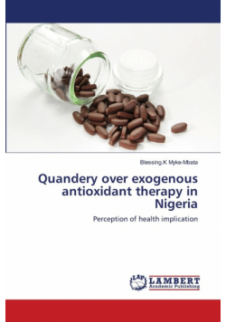 Quandery over exogenous antioxidant therapy in Nigeria