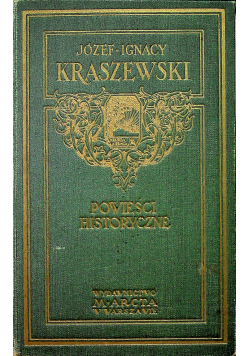 Kraszewski Powieści historyczne Bracia Zmartwychwstańcy Część I do III 1928 r.