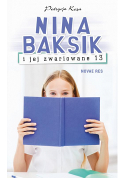 Nina Baksik i jej zwariowane 13