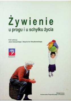 Żywienie u progu i u schyłku życia