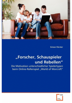 „Forscher, Schauspieler  und Rebellen"
