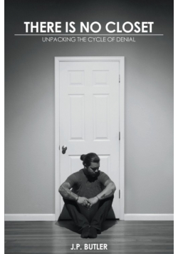 There Is No Closet