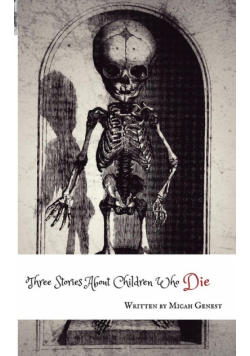Three Stories About Children Who Die