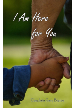 I Am Here for You