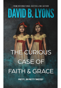 The Curious Case of Faith & Grace