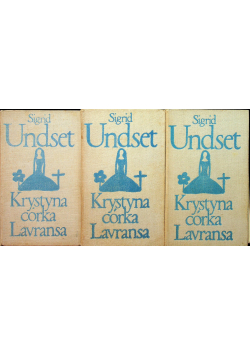 Krystyna córka Lavransa 3 tomy od 1 do 3