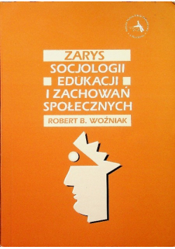Zarys socjologii edukacji i zachowań