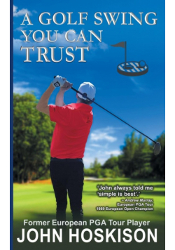 A Golf Swing You Can Trust