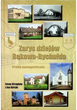 Zarys dziejów Bąkowa-Rychułda autograf autorów