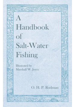 A Handbook of Salt-Water Fishing - Illustrated by Marshall W. Joyce