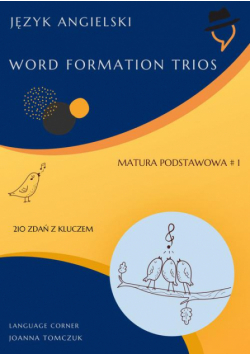 Matura podstawowa: Word Formation Trios cz.1