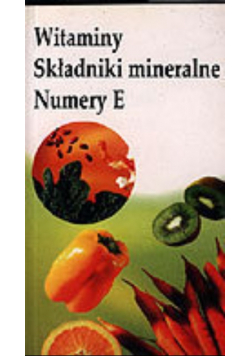 Witaminy Składniki Mineralne Numery E
