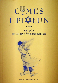 Cymes i Piolun czyli ksiega humoru żydowskiego