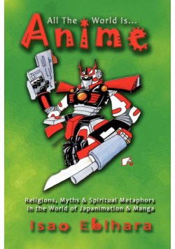 All the World Is Anime
