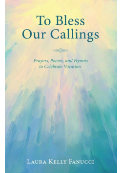 To Bless Our Callings