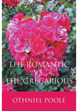 The Romantic vs. The Gregarious