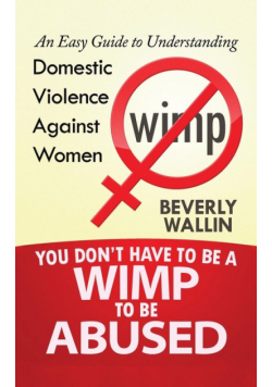 You Don't Have to be a Wimp to be Abused