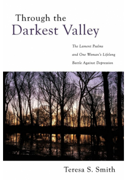 Through the Darkest Valley