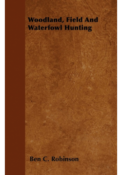 Woodland, Field And Waterfowl Hunting