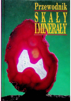 Skały i minerały Przewodnik