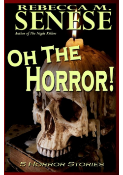 Oh the Horror!