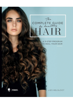The complete guide to healthy hair