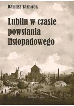 Lublin w czasie powstania listopadowego