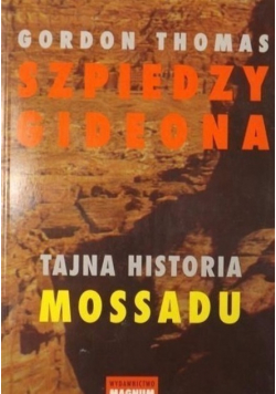 Szpiedzy Gideona Tajna historia Mossadu