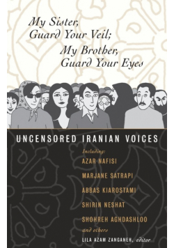 My Sister, Guard Your Veil; My Brother, Guard Your Eyes