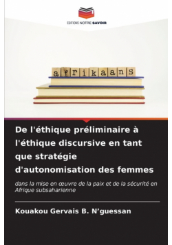 De l'éthique préliminaire à l'éthique discursive en tant que stratégie d'autonomisation des femmes