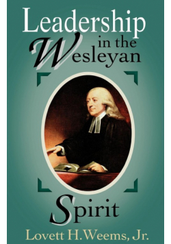 Leadership in the Wesleyan Spirit