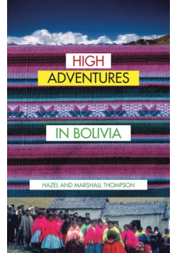 High Adventures in Bolivia