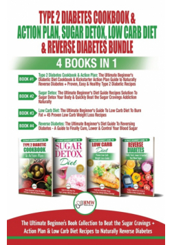 Type 2 Diabetes Cookbook & Action Plan, Sugar Detox, Low Carb Diet & Reverse Diabetes - 4 Books in 1 Bundle