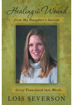Healing the Wound from My Daughter's Suicide