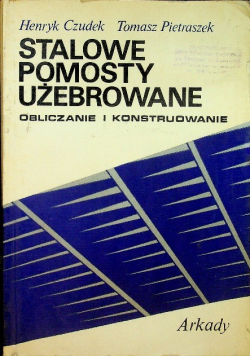 Stalowe pomosty użebrowane