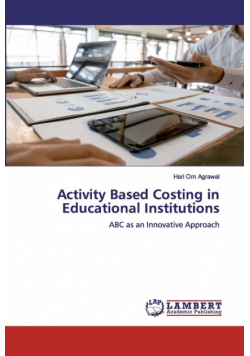 Activity Based Costing in Educational Institutions