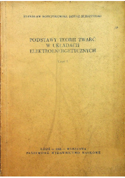 Podstawy Teorii Zwarć w układach elektroenergetycznych, część I
