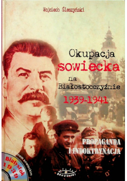 Okupacja Sowiecka na Białostocczyźnie 1939 1941