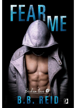 Fear me. Broken love. Tom 1