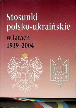 Stosunki polsko - ukraińskie w latach 1939 2004