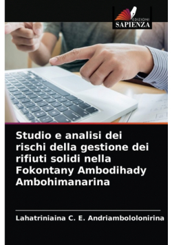 Studio e analisi dei rischi della gestione dei rifiuti solidi nella Fokontany Ambodihady Ambohimanarina