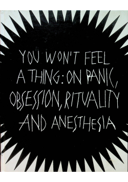 You wont feel a thing on pank obsession rituality and anesthesia