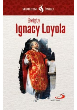 Karta Skuteczni Święci. Święty Ignacy Loyola